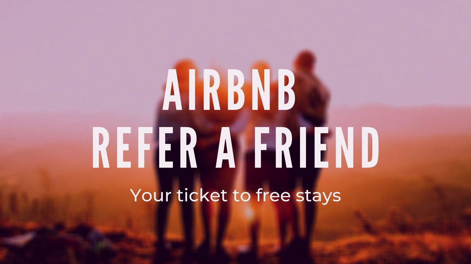 Airbnb Refer a Friend
